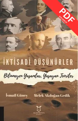 İktisadi Düşünürler - Bilinmeyen Yaşamlar Yaşayan Teoriler
