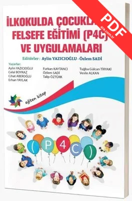 İlkokulda Çocuklarla Felsefe Eğitimi P4C ve Uygulamaları PDF indir