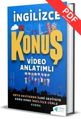 İngilizce Konuş Video Anlatımlı - Orta Seviyeden İleri Seviyeye Konu Konu İngilizce Cümle Kurma PDF indir