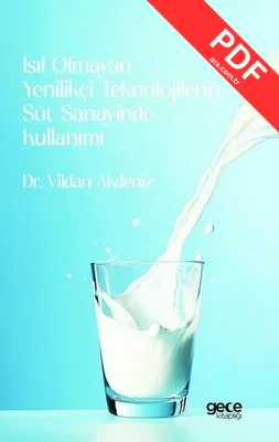 Isıl Olmayan Yenilikçi Teknolojilerin Süt Sanayinde Kullanımı PDF indir