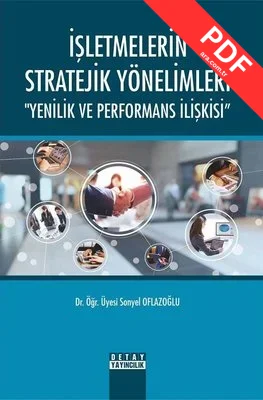 İşletmelerin Stratejik Yönelimleri-Yenilik ve Performans İlişkisi