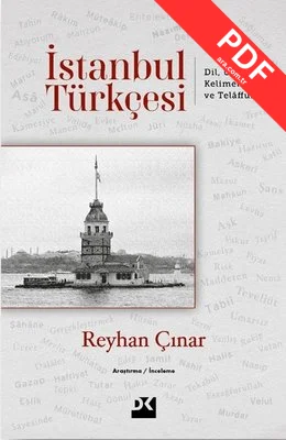 İstanbul Türkçesi: Dil Üslup Kelimeler ve Telaffuz