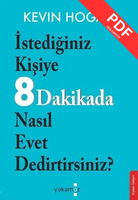 İstediğiniz Kişiye 8 Dakikada Nasıl Evet Dedirtirsiniz?