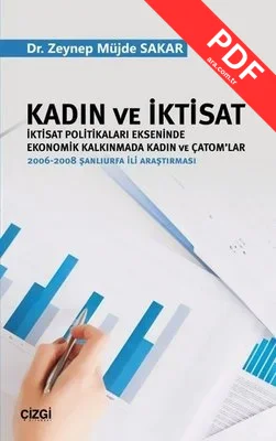 Kadın ve İktisat-İktisat Politikaları Ekseninde Ekonomik Kalkınmada Kadın ve Çatom'lar
