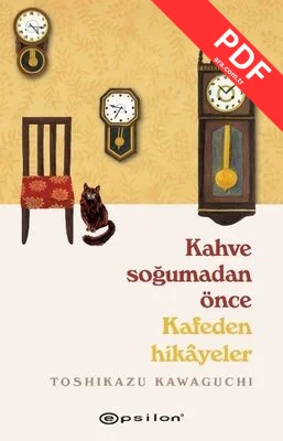 Kahve Soğumadan Önce Kafeden Hikayeler PDF indir