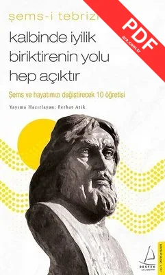 Kalbinde İyilik Biriktirenin Yolu Hep Açıktır