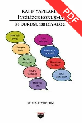 Kalıp Yapılarla İngilizce Konuşma - 50 Durum 100 Diyalog PDF indir