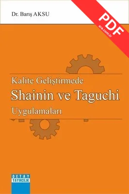 Kalite Geliştirmede Shainin ve Taguchi Uygulamaları