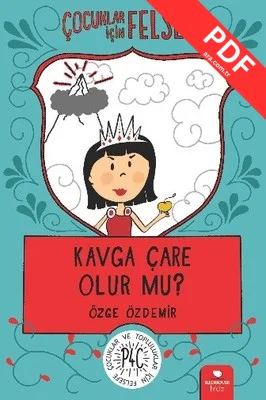 Kavga Çare Olur mu?-Çocuklar İçin Felsefe PDF indir