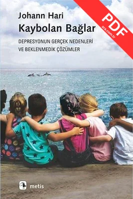 Kaybolan Bağlar-Depresyonun Gerçek Nedenleri ve Beklenmedik Çözümler PDF indir