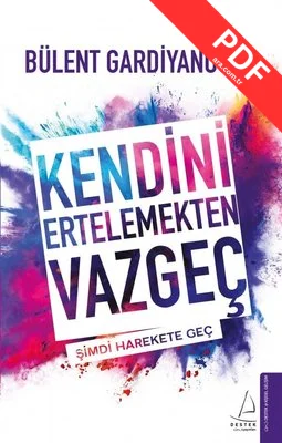 Kendini Ertelemekten Vazgeç