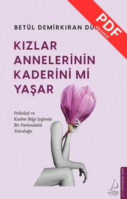Kızlar Annelerinin Kaderini mi Yaşar PDF indir