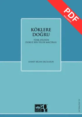 Köklere Doğru - Türk Dilinin Dokuz Bin Yıllık Macerası PDF indir