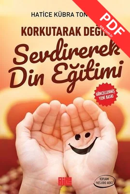 Korkutarak Değil Sevdirerek Din Eğitimi