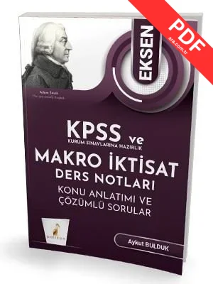 KPSS A ve Kurum Sınavlarına Hazırlık - Eksen Makro İktisat Ders Notları Konu Anlatımı Çözümlü Sorular