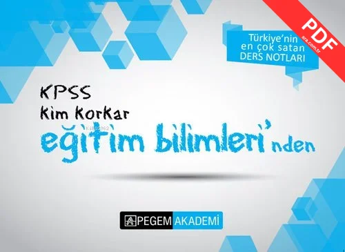 KPSS Kim Korkar Eğitim Bilimleri Ders Notları