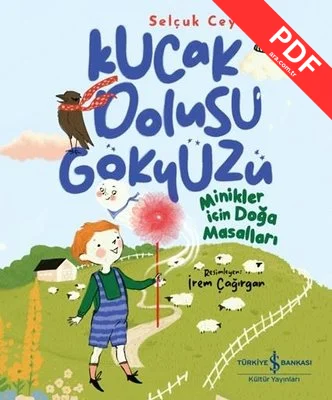 Kucak Dolusu Gökyüzü - Minikler İçin Doğa Masalları
