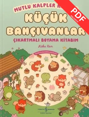 Küçük Bahçıvanlar - Çıkartmalı Boyama Kitabım - Mutlu Kalpler Kulübü