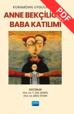 Kuramdan Uygulamaya Anne Bekçiliği ve Baba Katılımı