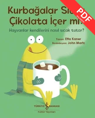 Kurbağalar Sıcak Çikolata İçer mi? PDF indir