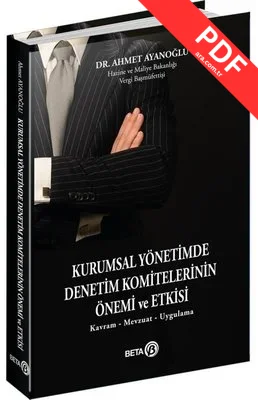 Kurumsal Yönetimde Denetim Komitelerinin Önemi ve Etkisi - Kavram - Mevzuat - Uygulama