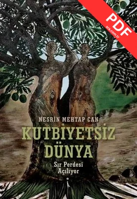 Kutbiyetsiz Dünya - Sır Perdesi Açılıyor PDF indir