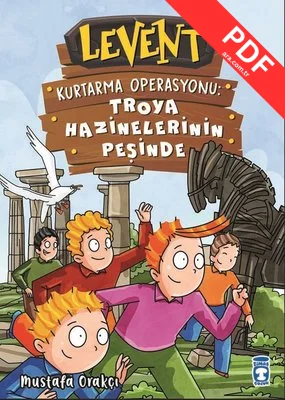 Levent Kurtarma Operasyonu: Troya Hazinelerinin Peşinde
