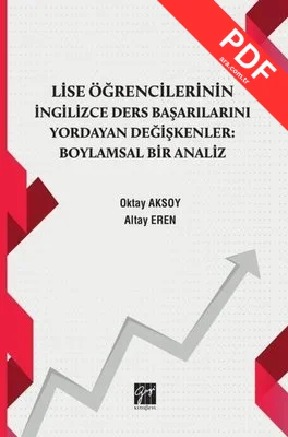 Lise Öğrencilerinin İngilizce Ders Başarılarını Yordayan Değişkenler:Boylamsal Bir Analiz