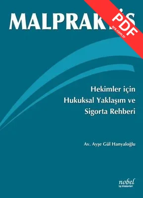 Malpraktis - Hekimler İçin Hukuksal Yaklaşım PDF indir