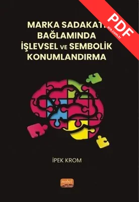 Marka Sadakati Bağlamında İşlevsel ve Sembolik Konumlandırma