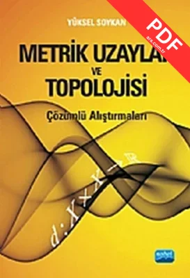 Metrik Uzaylar ve Topolojisi Çözümlü Alıştırmaları