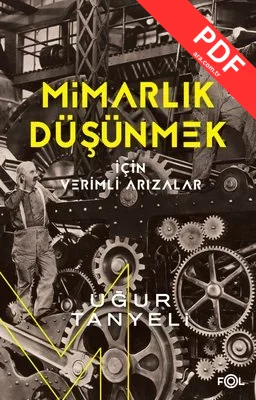 Mimarlık Düşünmek İçin Verimli Arızalar