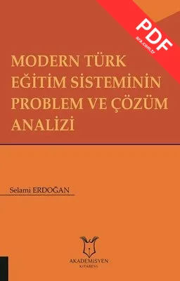 Modern Türk Eğitim Sisteminin Problem ve Çözüm Analizi