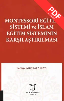Montessori Eğitim Sistemi ve İslam Eğitim Sisteminin Karşılaştırılması