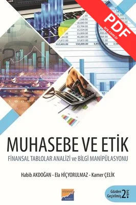 Muhasebe ve Etik-Finansal Tablolar Analizi ve Bilgi Manipülasyonu