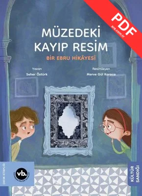 Müzedeki Kayıp Resim - Bir Ebru Hikayesi PDF indir