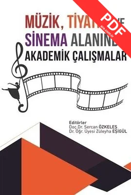Müzik Tiyatro ve Sinema Alanında Akademik Çalışmalar