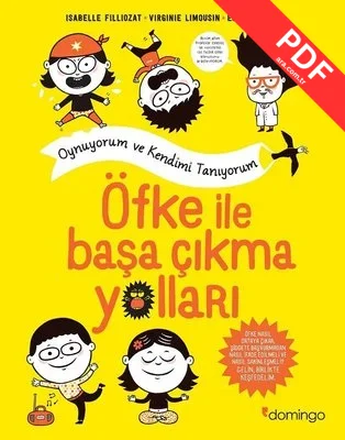 Öfke İle Başa Çıkma Yolları - Oynuyorum ve Kendimi Tanıyorum PDF indir