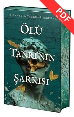 Ölü Tanrı'nın Şarkısı - Bilinmeyen Tanrılar Serisi 1 - Yan Boyamalı PDF indir