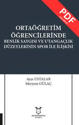 Ortaöğretim Öğrencilerinde Benlik Saygısı ve Utangaçlık Düzeylerinin Spor İle İlişkisi