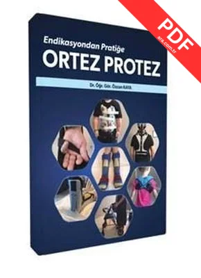 Ortez Protez-Endikasyondan Pratiğe