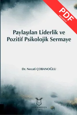 Paylaşılan Liderlik ve Pozitif Psikolojik Sermaye