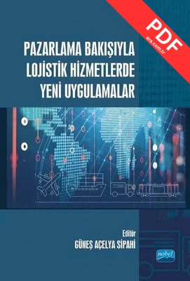 Pazarlama Bakışıyla Lojistik Hizmetlerde Yeni Uygulamalar PDF indir