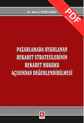 Pazarlamada Uygulanan Rekabet Stratejilerinin Rekabet Hukuku Açısından Değerlendirilmesi