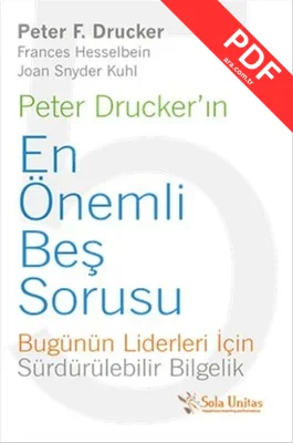 Peter Drucker'ın En Önemli Beş Sorusu