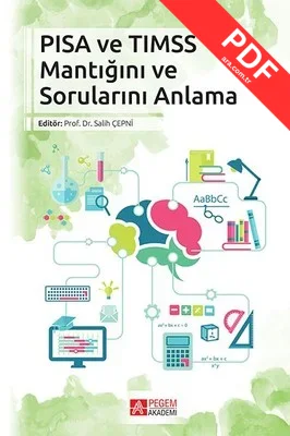 PISA ve TIMSS Mantığını ve Sorularını Anlama