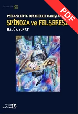 Psikanalitik Duyarlıklı Bakışla Spinoza Ve Felsefesi
