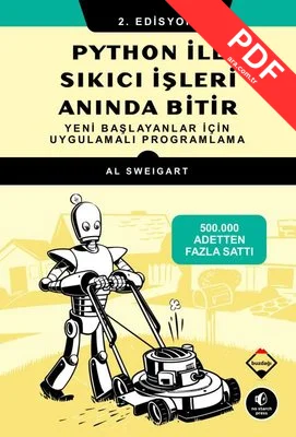Python ile Sıkıcı İşleri Anında Bitir - Yeni Başlayanlar için Uygulamalı Programlama