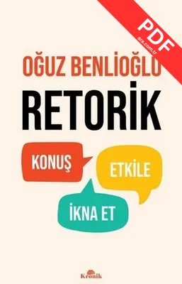 Retorik - Konuş Etkile İkna Et PDF indir