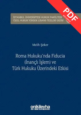 Roma Hukuku'nda Fıducıa ve Türk Hukuku Üzerindeki Etkisi